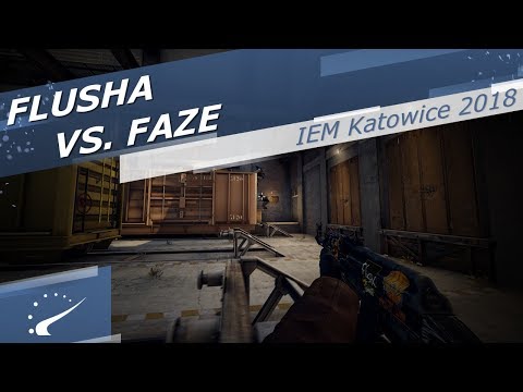 flusha vs. FaZe -  IEM Katowice 2018