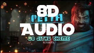 Jithu theme - Petta || 8D Audio || Anirudh || VJS || Switch to 8D Audio