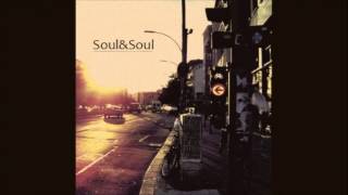 Soul&Soul - Leave Your Worldly Troubles Outside