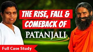 The Rise, Fall & Comeback of Patanjali | Business Case Study | Dhandha Founders