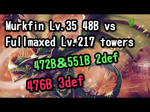 Murkfin Lv.35 48B vs Fullmaxed Lv.217 towers 2-3defended🌵472B•551B•476B🌵War Dragons