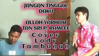 Download lagu Jangan Tinggal Daku@Lodi tambunan mp3 Download lagu Jangan Tinggal Daku@Lodi tambunan mp3