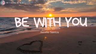 [Lyrics + Vietsub] 💖 Be with you - Aicelle Santos - OST The Richman&#39;s daughter | Dham Music
