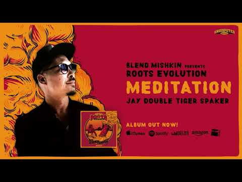 Blend Mishkin x Roots Evolution & Jay Spaker - Meditation