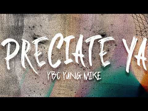 YBC Yung Mike-Preciate Ya [Prod. MFG BEATS]