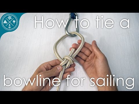 Best way to tie a bowline knot for sailing with troubleshooting & variations
