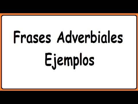 Que Es Una Frase Adverbial Y 10 Ejemplos Solucion Respuesta Rapida Riplix