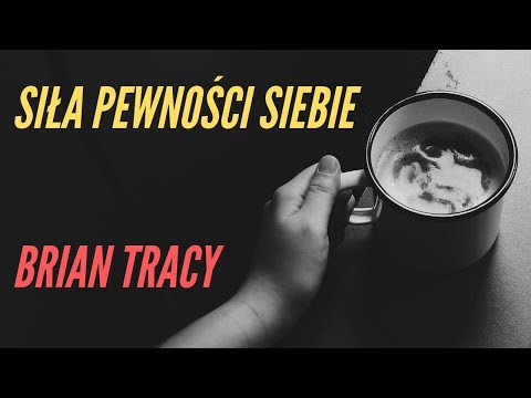 Brian Tracy - Pewność siebie | Jak być pewnym siebie? | Audiobook 😀 Skazani na Sukces