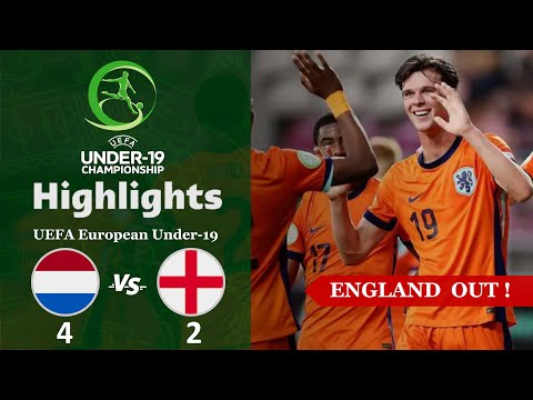 Netherlands vs England | UEFA Euro U19 Highlights | (4-2)