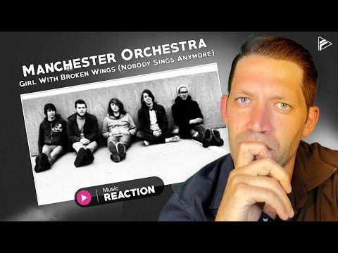 Manchester Orchestra - Girl With Broken Wings (Nobody Sings Anymore) Reaction
