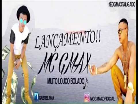 Mc G Max-Muito Louco Bolado