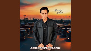 Download lagu Aku Pasti Pulang mp3