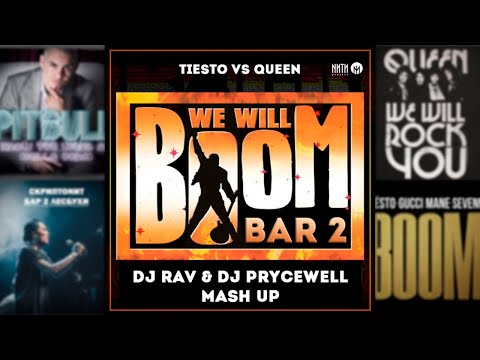 Tiesto vs Queen - We Will Bar 2 Boom (Dj RaV & Dj PRYCEWELL Mash Up)