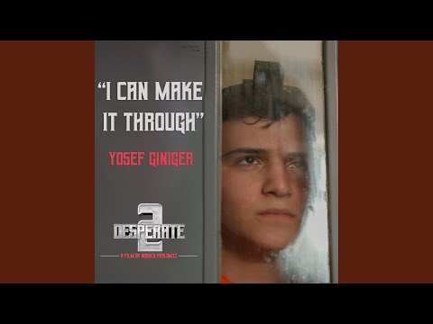 I Can Make It Through