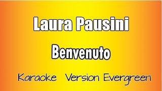 Laura Pausini  -  Benvenuto (versione Karaoke Academy Italia)