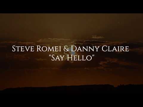 Steve Romei Feat Danny Claire - "Say hello"