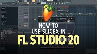 Video thumbnail for How to Use Slicex in FL Studio 20 by Sweetwater