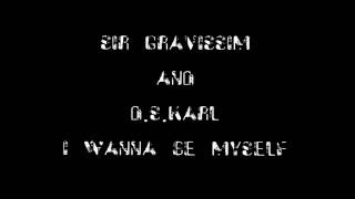 GRAVISSIM RIDDIM feat DS-KARL I WANNA BE MYSELF