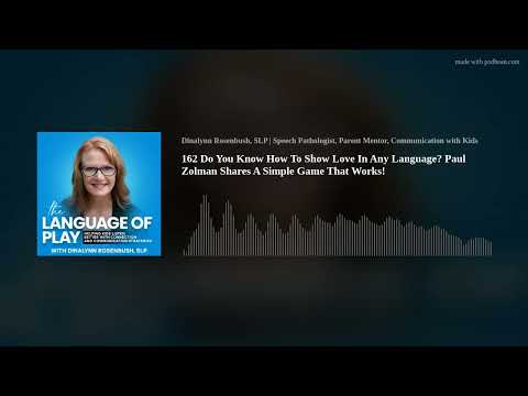 162 Do You Know How To Show Love In Any Language?  Paul Zolman Shares A Simple Game That Works!