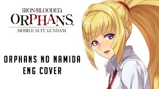Gundam: Iron-Blooded Orphans ED 1 "Orphans No Namida" [ENGLISH COVER]