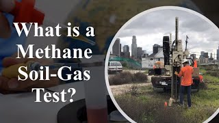 Methane Testing - What is a Methane Test of Soil-Gas &amp; Why it is Needed?