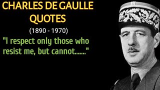 Best Charles De Gaulle Quotes - Life Changing Quotes By Charles De Gaulle - De Gaulle Wise Quotes