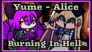 &quot;Demonic Voice&quot; Burning in Hell cover but Yume and Alice sings it&quot; (Yume Debut)