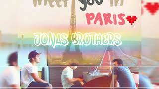 Jonas Brothers - Meet You In Paris