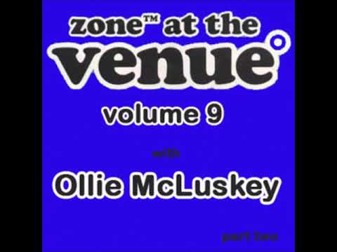 Zone @ The Venue Volume 9 Ollie McLuskey - Part Two