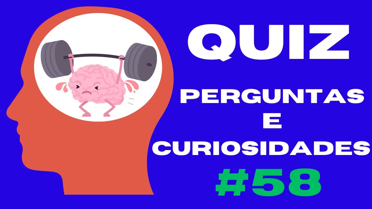 Quiz perguntas e curiosidades #58