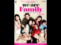 We Are The Family Ankhon Mein Neendein