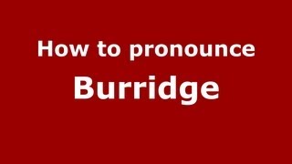 How to pronounce Burridge