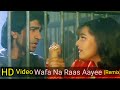 Wafa Na Raas Aayee Video Song Bewafa Sanam Krishan Kumar Shilpa Shirodkar Nitin Mukesh HD
