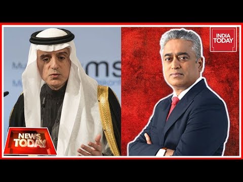 Saudi Foreign Minister Adel Al-Jubeir Speaks Exclusively To India Today TV's Rajdeep