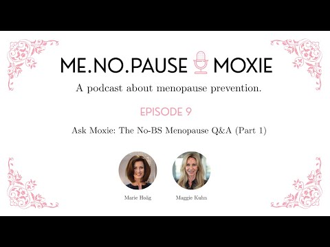Episode 9: Ask Moxie: The No-BS Menopause Q&A (Part 1)