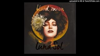 Luna Sol - December (feat. John Garcia) (from the album Blood Moon, out September 11th 2015)