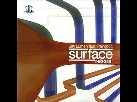 Jay Lumen feat. Panoptic - Surface Reborn  (original mix)