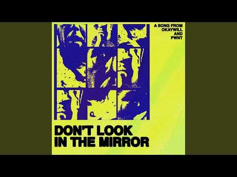 Don't Look in the Mirror