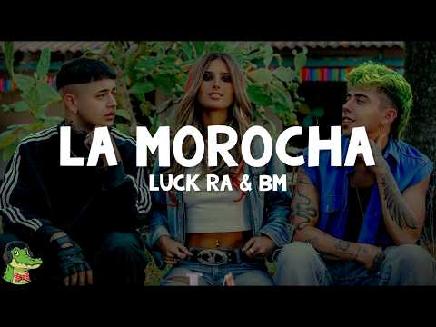 Luck Ra, BM - La Morocha
