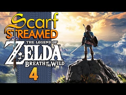 4. Into the Wild - ScarfStreamed - Zelda: Breath of the Wild