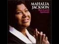 Mahalia Jackson:  Prayer Changes Things