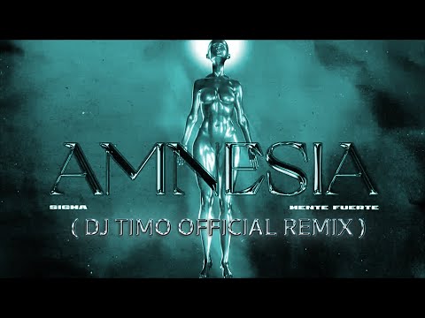 Sigma x Mente Fuerte - Amnesia (Dj Timo Official Remix)