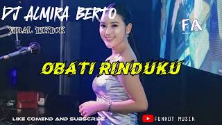 Download lagu DJ FUNKOT ALMIRA BERTO / OBATI RINDUKU / #viraltiktok #funkot #djalmiraberto mp3