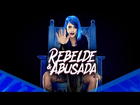 Tati Zaqui - Rebelde e Abusada (Clipe Oficial)