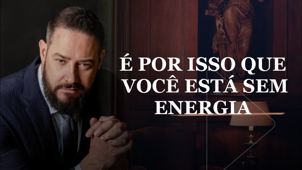 É por isso que você está sem energia