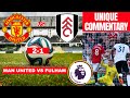 Manchester United vs Fulham 2-1 Live Stream Premier league Final Day Football EPL Match Commentary