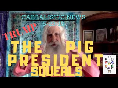 Kabbalah, TRUMP "Stable Genius", TRUMP Rose Garden, The Pig President Squeals, Cabbalistic News