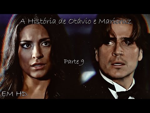 Otávio e Maricruz - Parte 9 | História Completa em HD