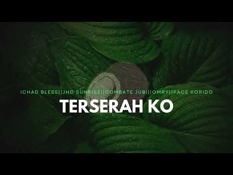 Terserah Ko - Ichad Bless ||Jho Sunrise ||Combate Jubi|| Omry ||Pace Korido