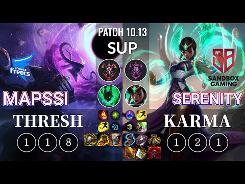 AF MapSSi Thresh vs SB Serenity Karma Sup - KR Patch 10.13